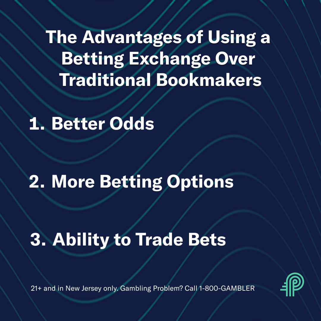 The Advantages of Using a Betting Exchange Over Traditional Bookmakers