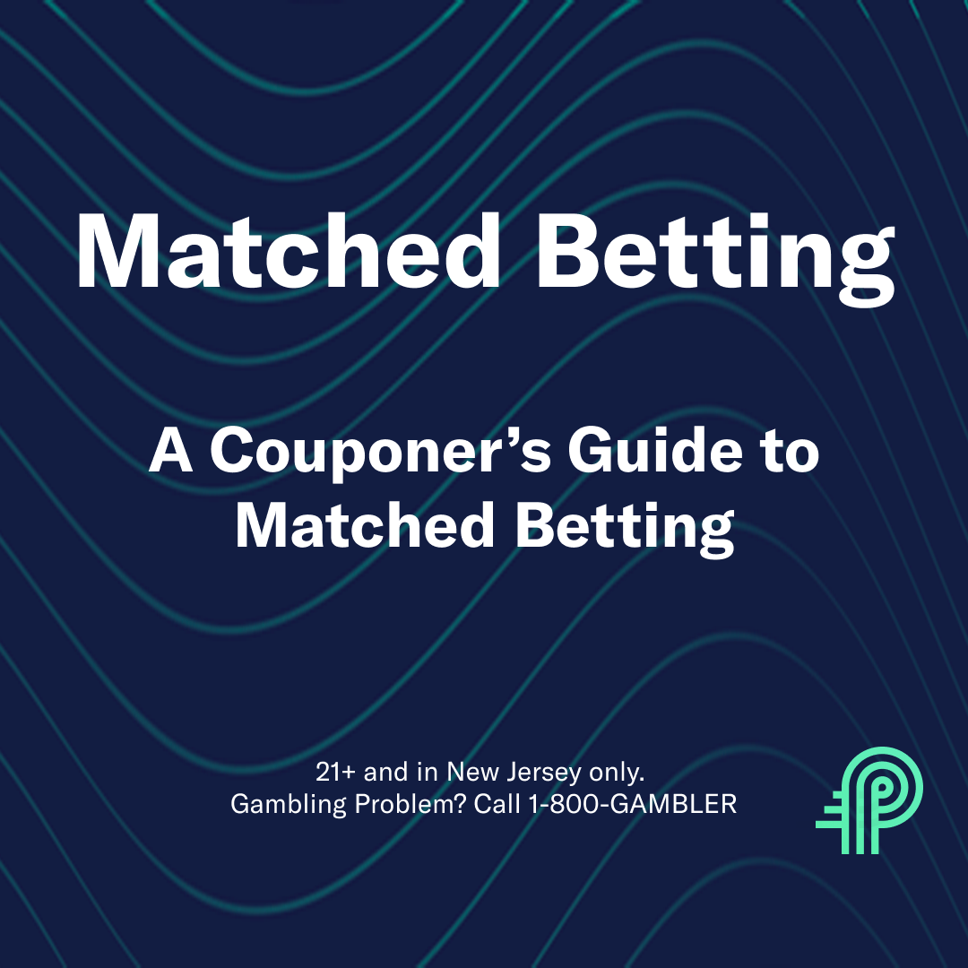 A Couponer’s Guide to Matched Betting